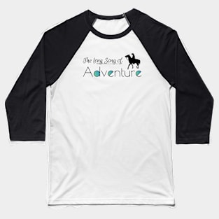 The song long of adventure Baseball T-Shirt